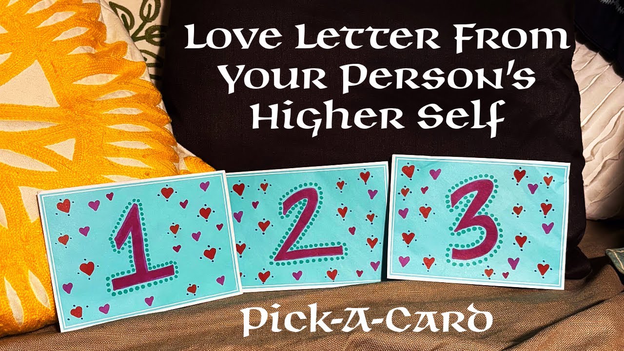 💌LOVE LETTER From Your Person’s HIGHER SELF🌟Detailed Pick A Card - Timeless Reading❤️