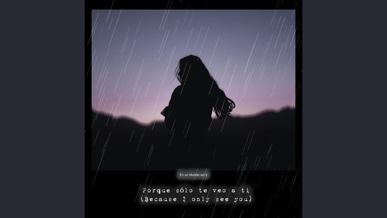Porque Sólo Te Veo a Ti (Emotional Mix)
