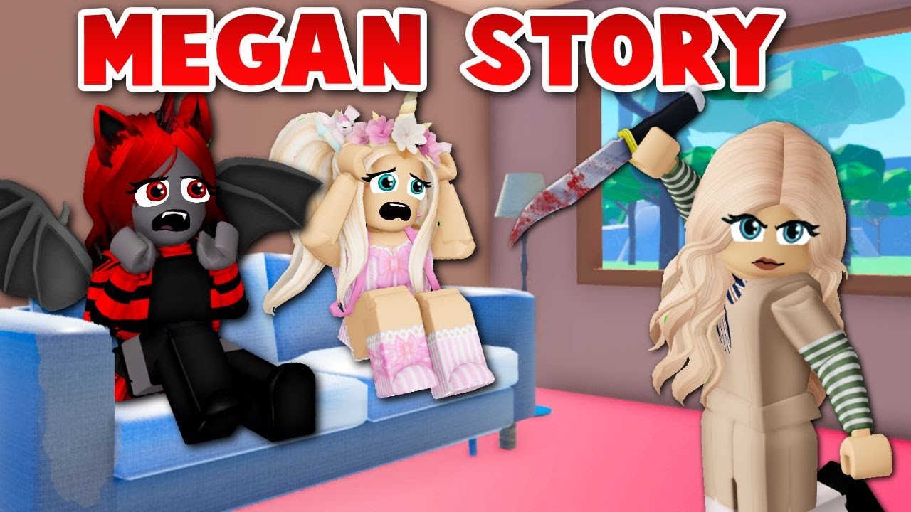 ROBLOX MEGAN STORY!