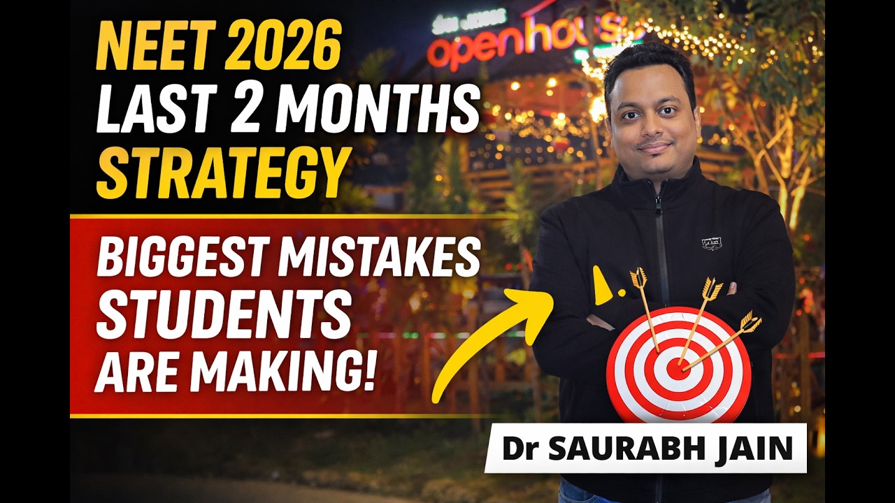NEET 2026 Last 2 Months Strategy | Biggest Mistakes Students Are Making | Dr Saurabh Jain