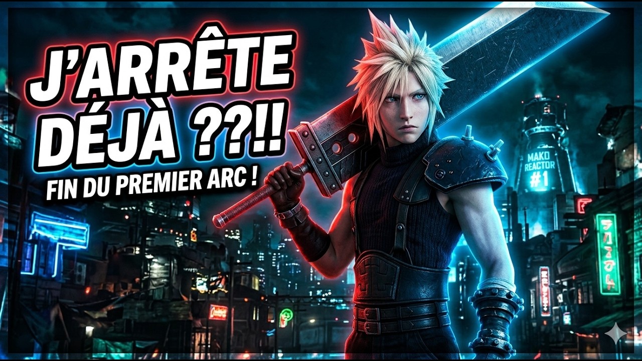 L’ERREUR DE FF7 REMAKE ? MON ARRÊT AU PREMIER ARC ! ⚔️