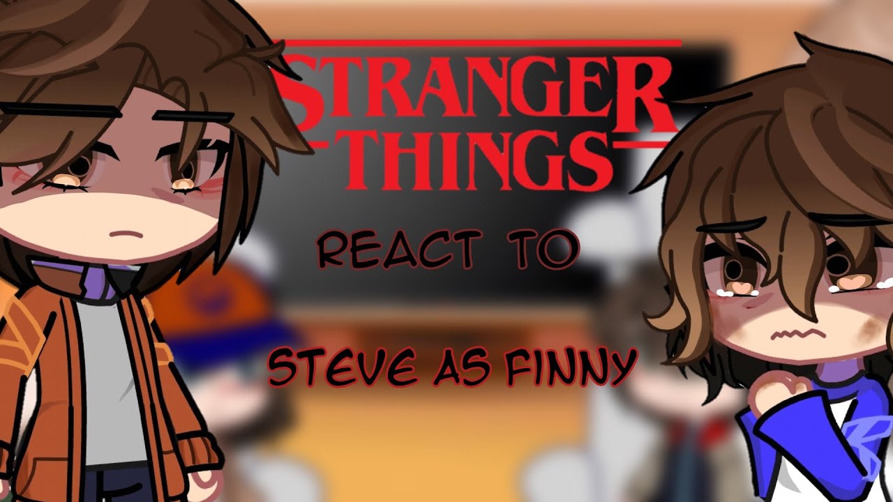 Stranger things react to Steve as Finny|1/1|2x|Перезалив|Read the description|Чит.опис.