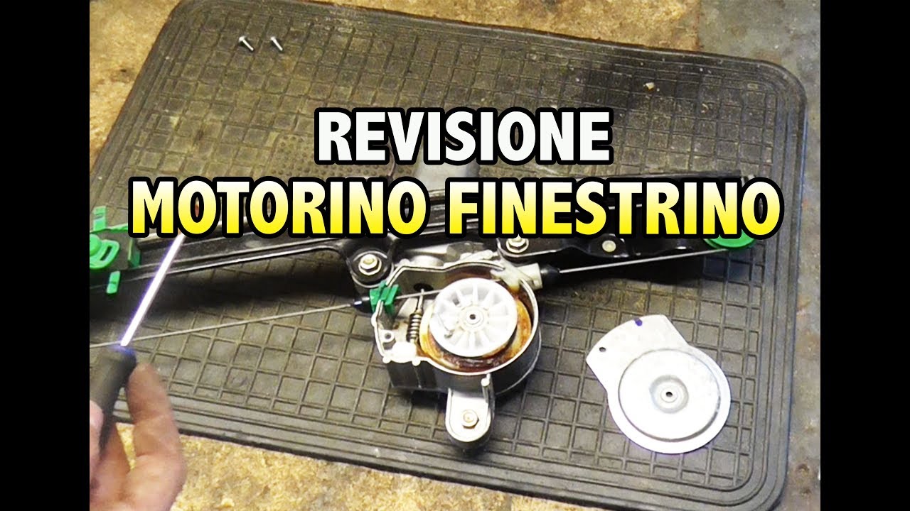 MOTORINO FINESTRINO -  PERCHE' SI ROMPE?