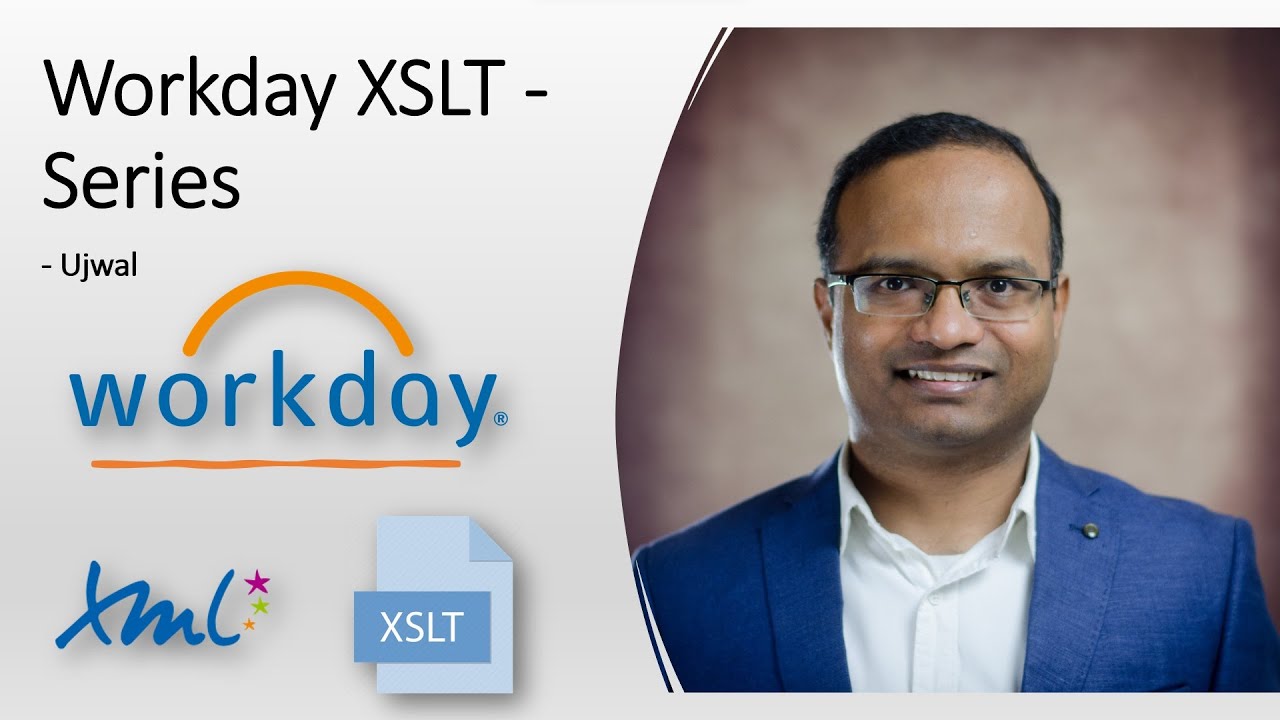 Workday XSLT - Introduction to the series