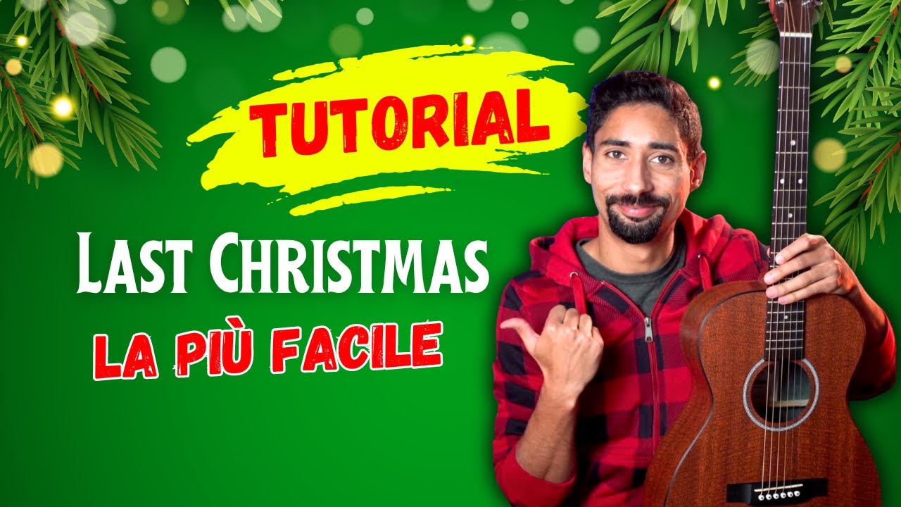 Come suonare LAST CHRISTMAS la più facile delle CANZONI di NATALE | TUTORIAL CHITARRA