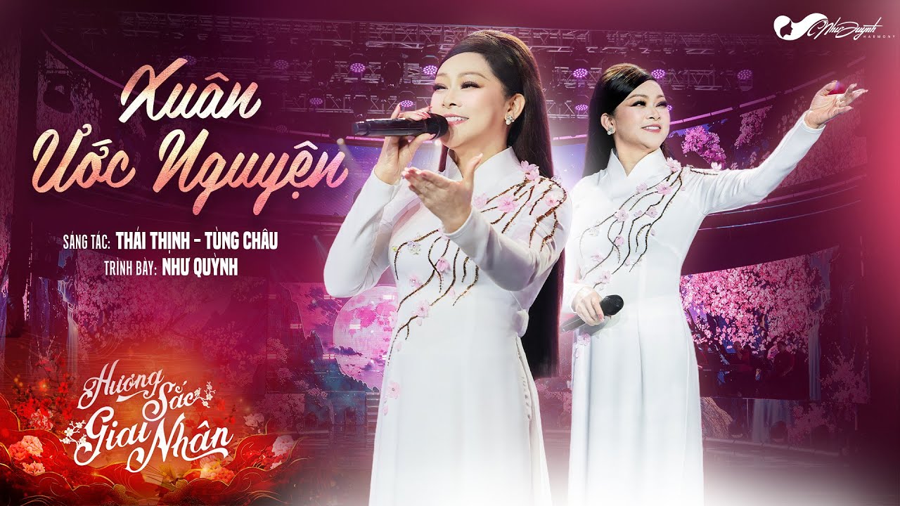 XUÂN ƯỚC NGUYỆN (Thái Thịnh - Tùng Châu) l Như Quỳnh l Đại Nhạc Hội HƯƠNG SẮC GIAI NHÂN