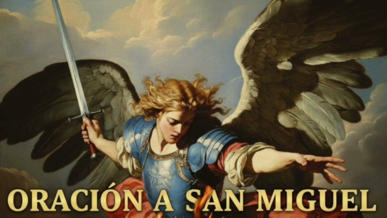 ORACIÓN A SAN MIGUEL  Martes 10 de Febrero de 2026