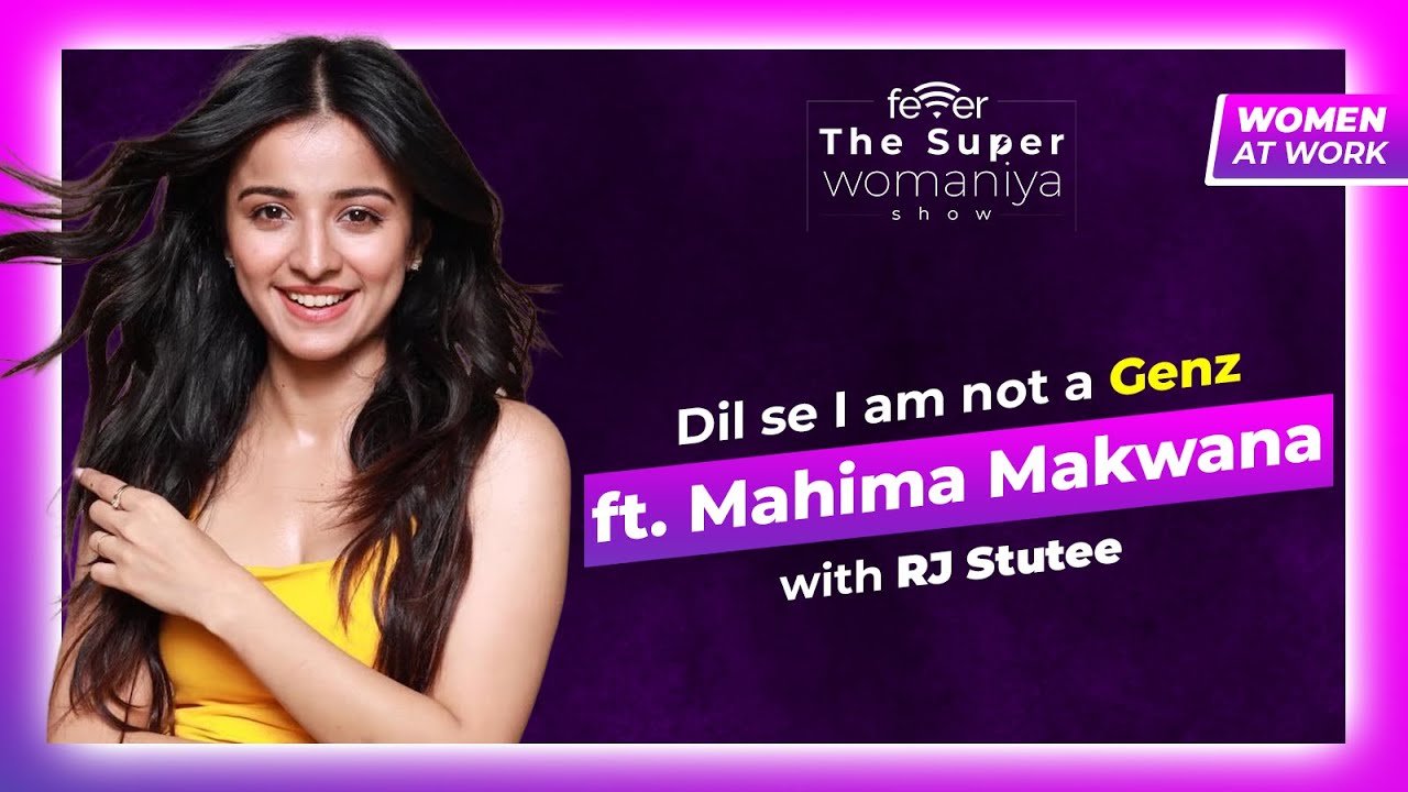 Why does Mahima Makwana want to throw her phone? | Fever FM