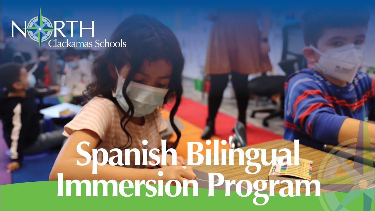 North Clackamas School District Bilingual- Dual Language Immersion Program