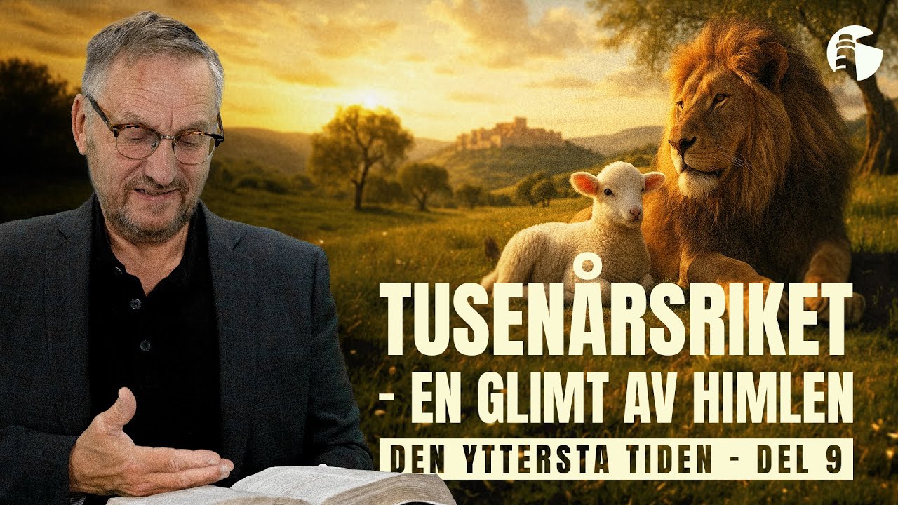 Tusen&aring;rsriket - en glimt av himlen: Den yttersta tiden - del 9 | Sven Almkvist | Tornet
