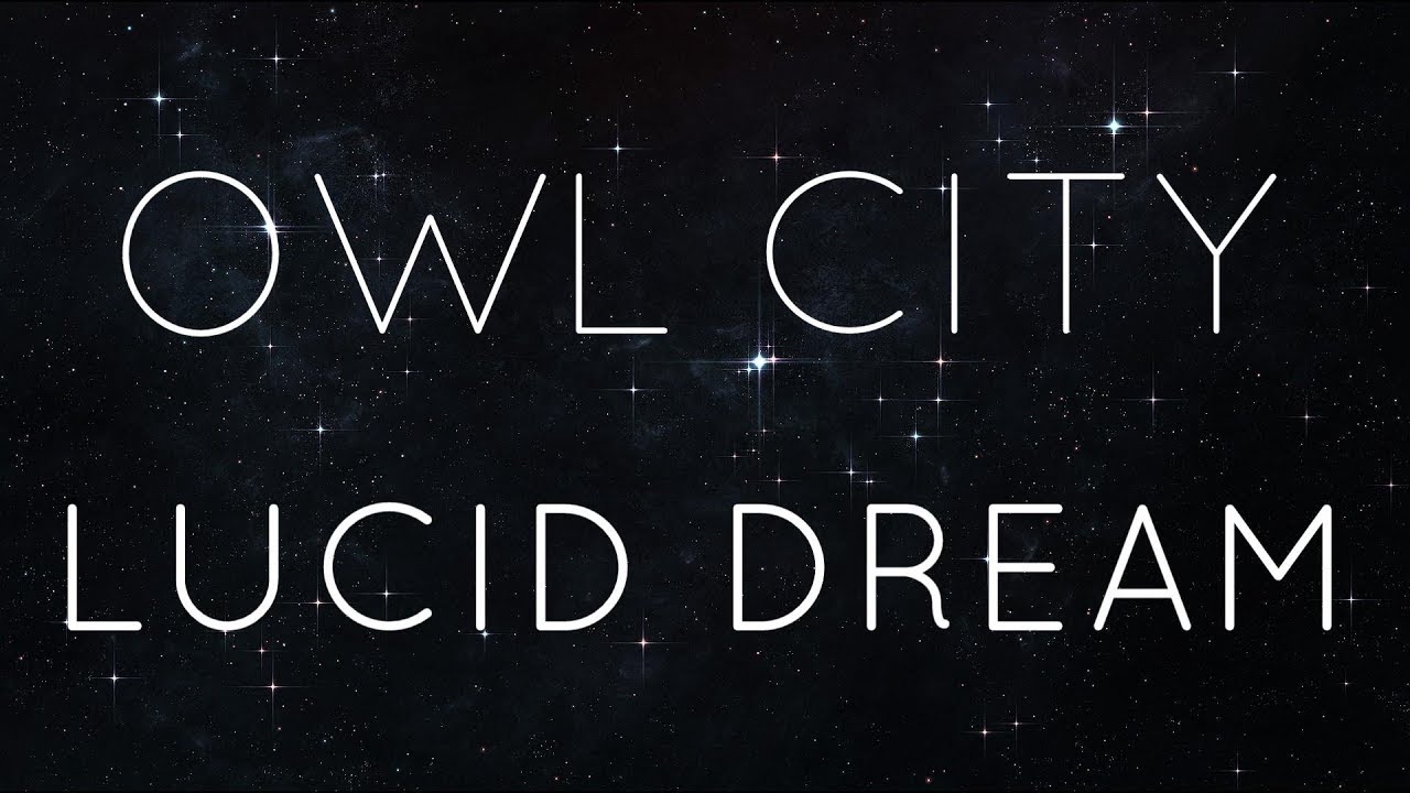Owl City | Lucid Dream - LYRIC VIDEO