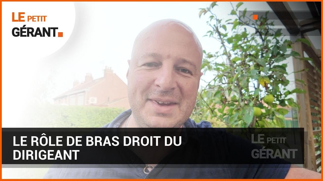 Le rôle de bras droit du dirigeant