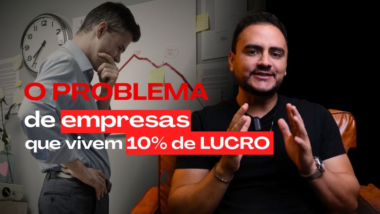 O problema de empresas que vivem com 10% de lucro