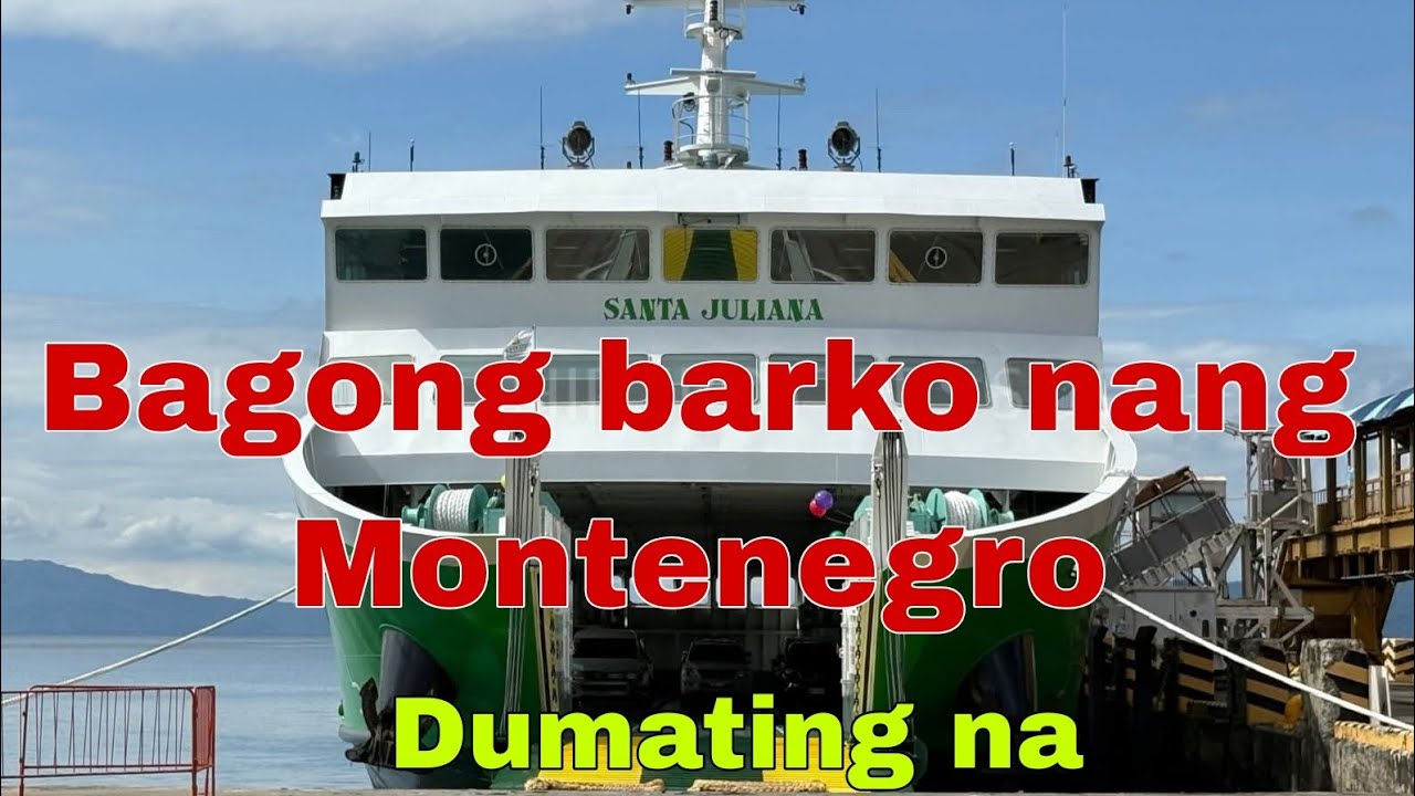 Dumating na si SANTA JULIANA Montenegro shipping lines