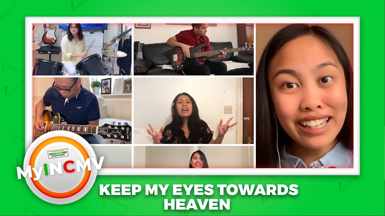 MY INCMV | Keep My Eyes Towards Heaven