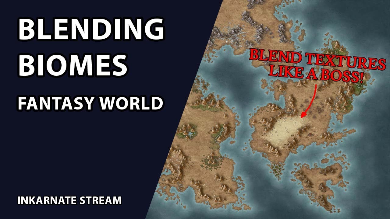 Blending Biomes | Inkarnate Stream