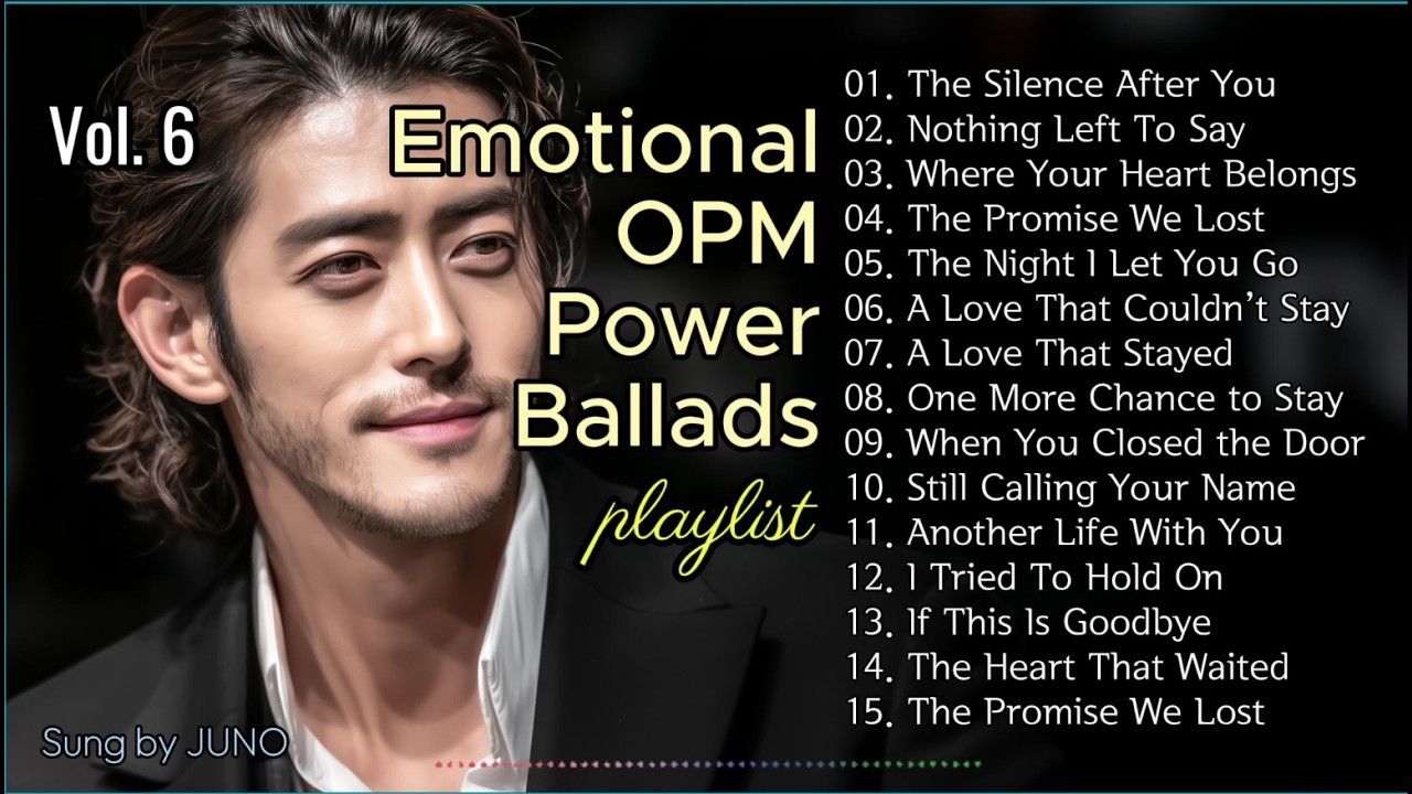 playlist |🎧 Vol.6 Emotional OPM Power Ballads, Soaring Love & Heartbreak Songs, Free Cafe BGM