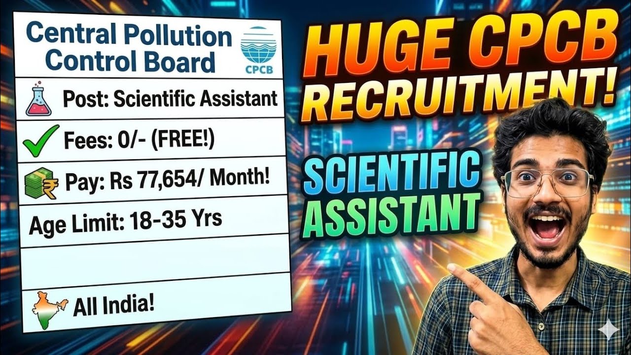 CPCB Recruitment 2026 | Scientific Assistant Vacancy | Eligibility, Salary & Selection Process 