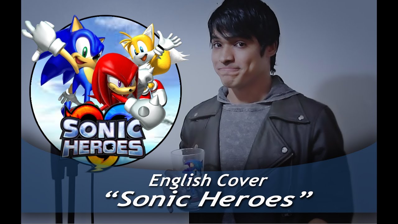 Sonic Heroes (English Cover)