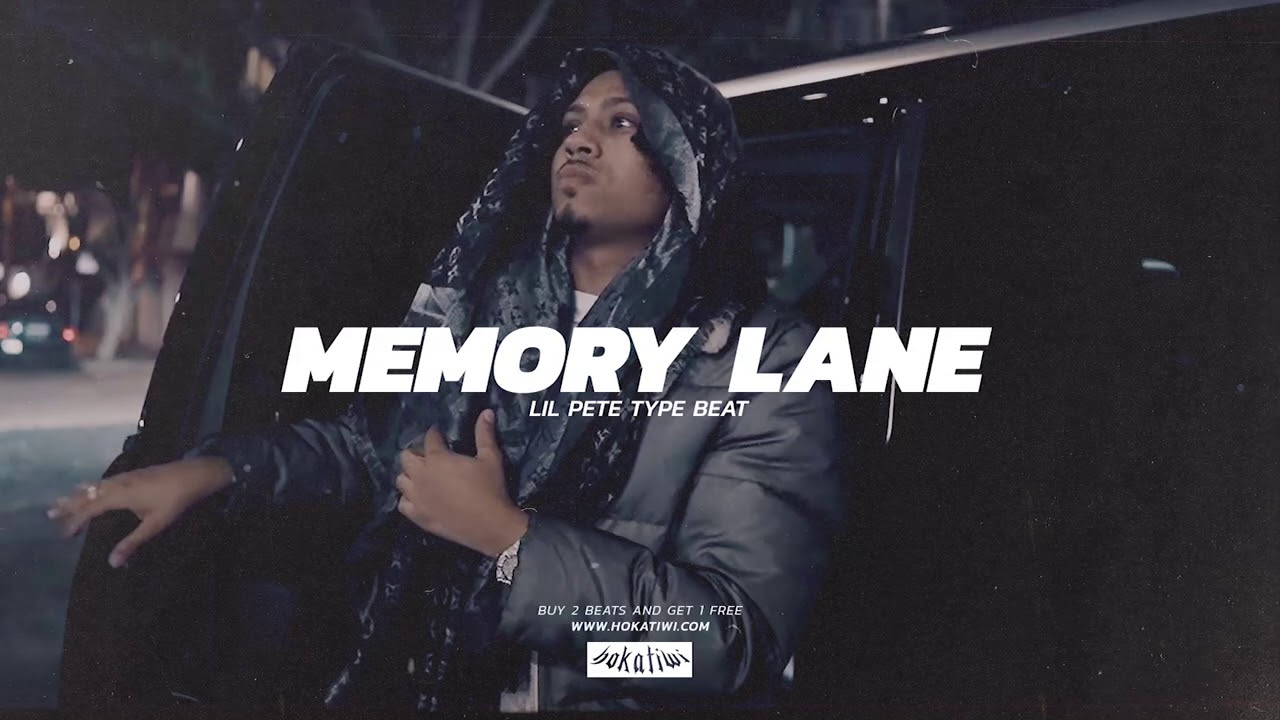 [FREE] Lil Pete Type Beat &ndash; MEMORY LANE (prod. Hokatiwi)