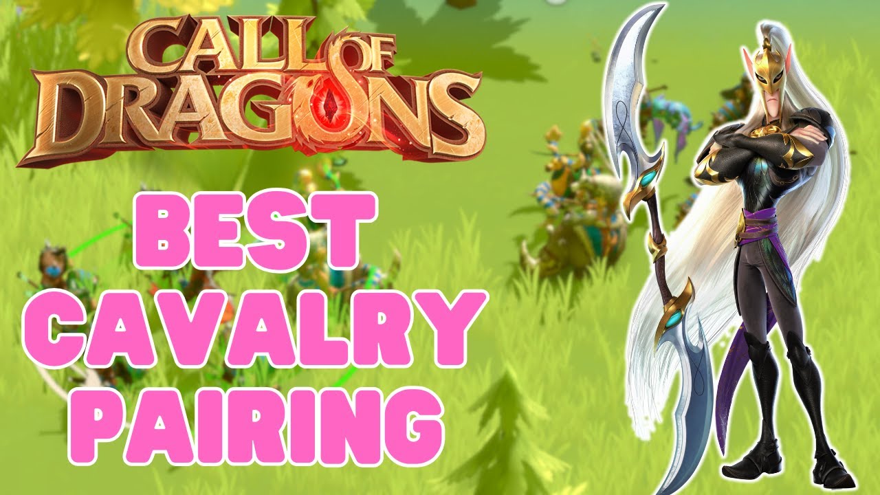 Best Cavalry Pairing (Season 2) Call of Dragons