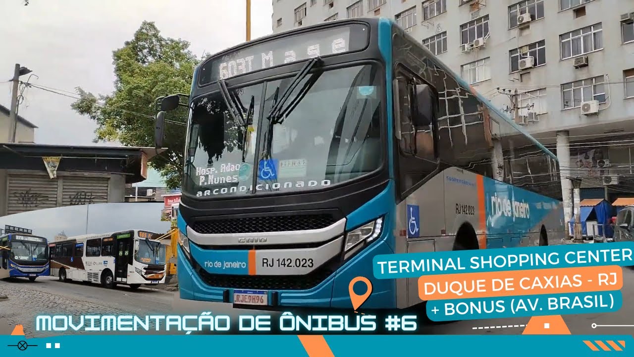 MOVIMENTAÇÃO de ÔNIBUS #6 | DUQUE DE CAXIAS - RJ | + ( BÔNUS - AV. BRASIL - JD.  AMÉRICA - RJ