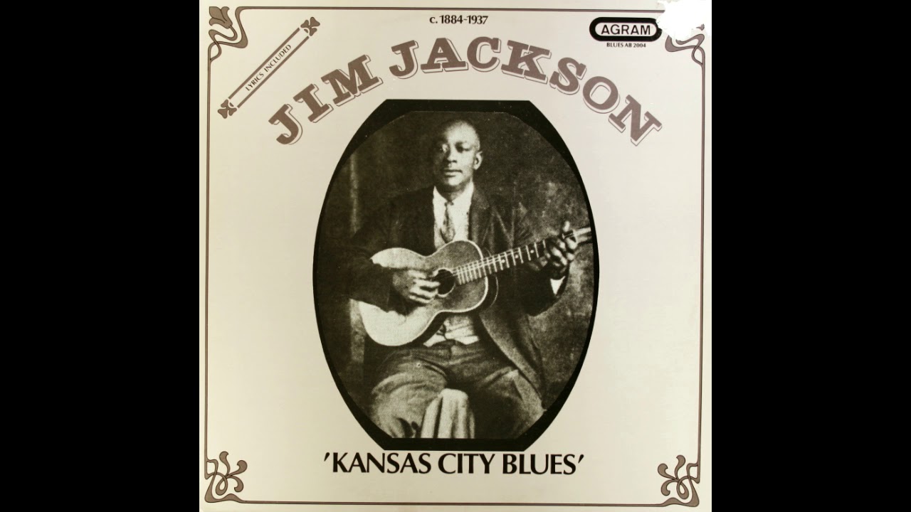 Jim Jackson -  Kansas City Blues (1927)