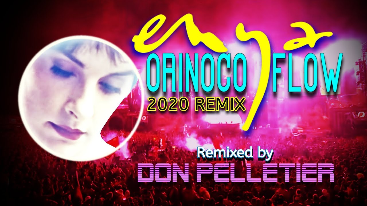 Orinoco Flow 2020 - Enya -  (Trance Remix)