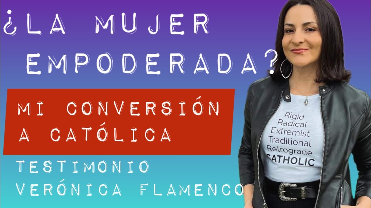 Mujer empoderada? 🤯ideologias y nueva era. Testimonio conversión Verónica Flamenco Mater Fatima
