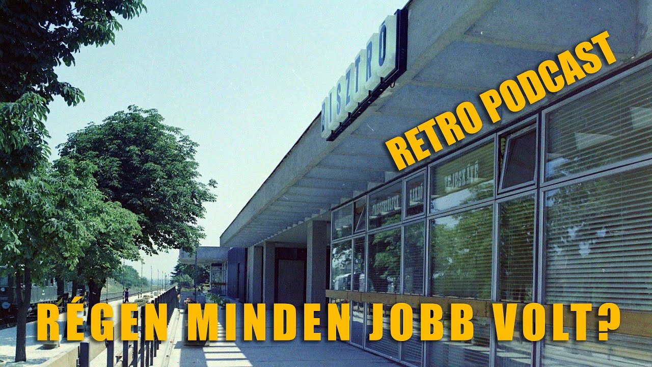RÉGEN MINDEN JOBB VOLT? - RETRO PODCAST | ÉRDMOST