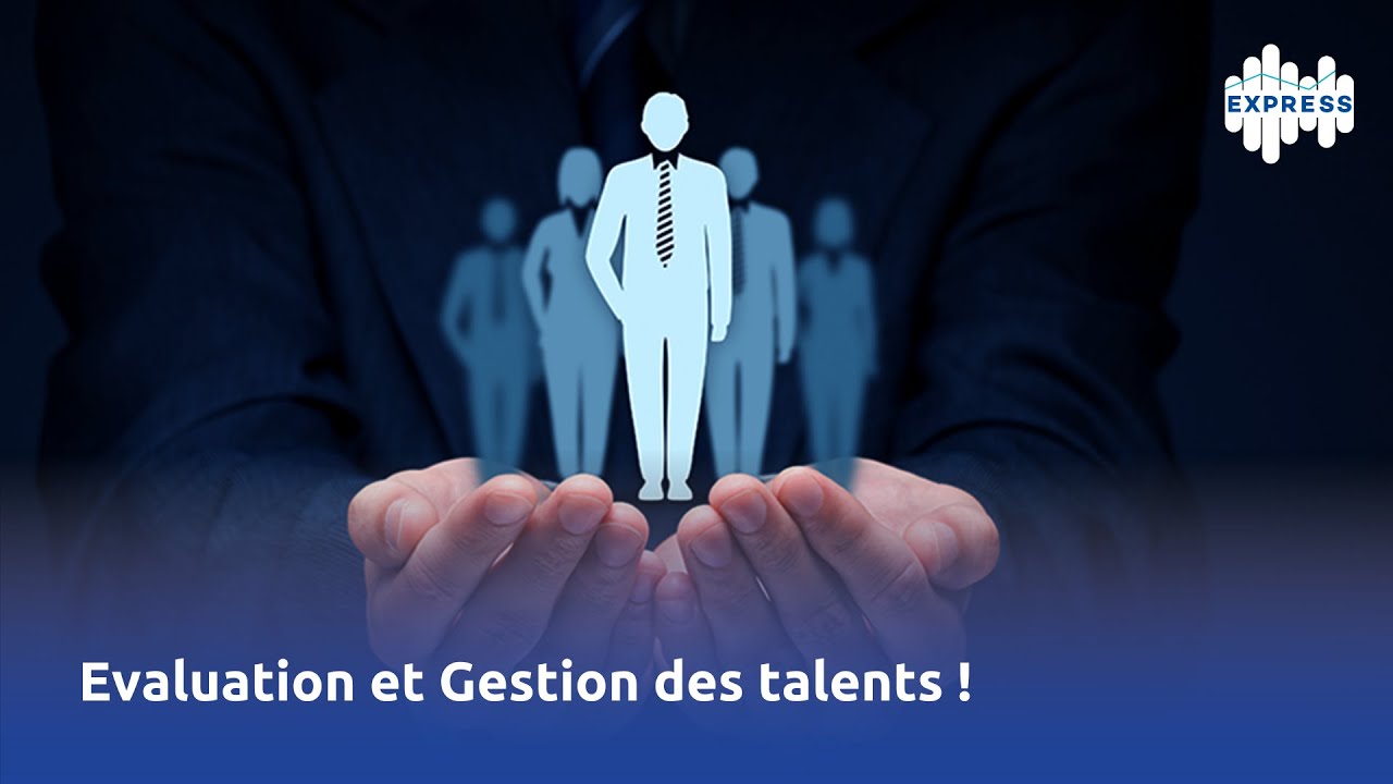 Evaluation et Gestion des talents !