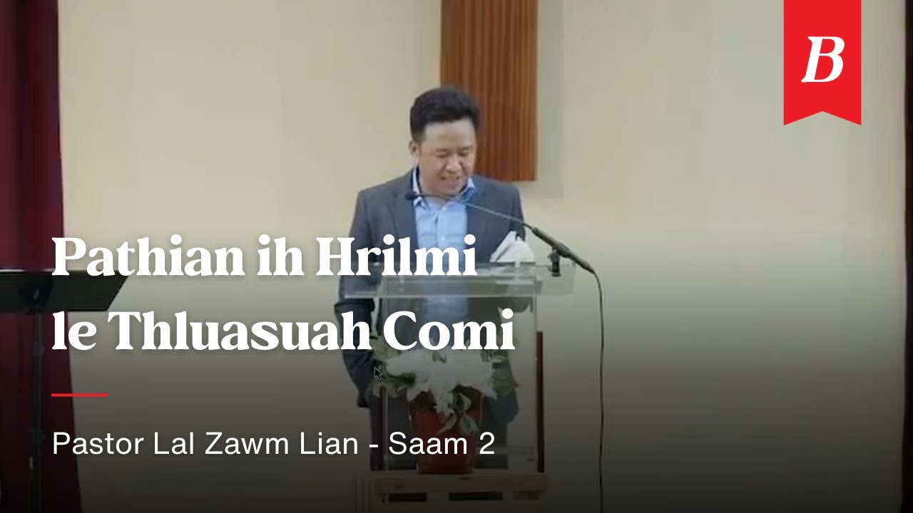 Saam 2 - Pathian ih Hrilmi le Thluasuah Comi | Pastor Lal Zawm Lian