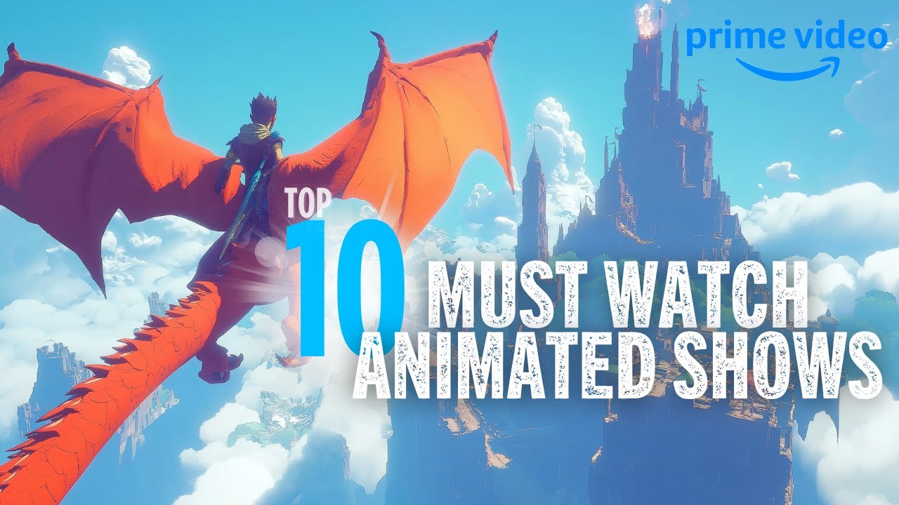 TOP 10 EPIC Animated Fantasy Series on Amazon Prime Right Now