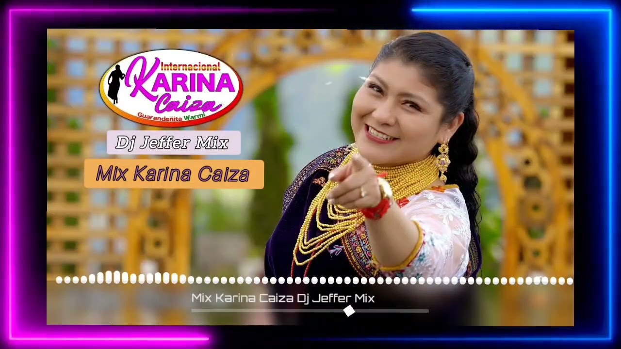 Mix Karina Caiza lo más nuevo/ Dj Jeffer Mix 🎧❤️