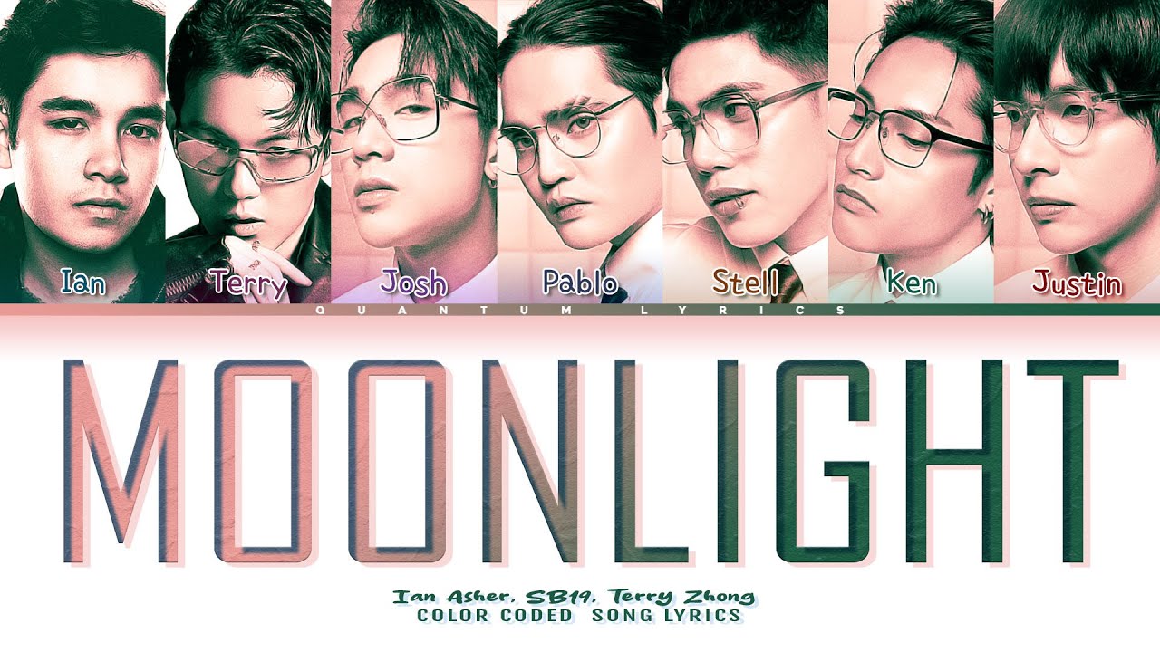 Ian Asher, SB19 & Terry Zhong 'MOONLIGHT' Color Coded Lyrics [Eng]