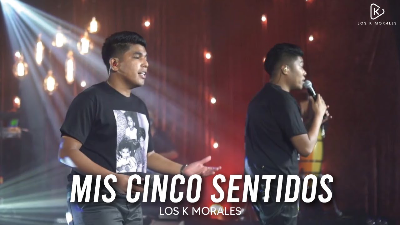 Los K Morales - Mis Cinco Sentidos (Show Online)