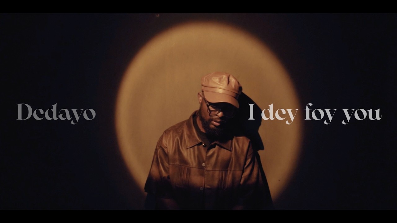 Dedayo - I dey for you (lyrcis video)