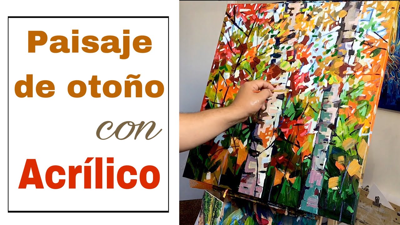Acrílico, Como pintar un paisaje de otoño, Como usar el color, Técnicas de pintura, Enrique Zaldivar