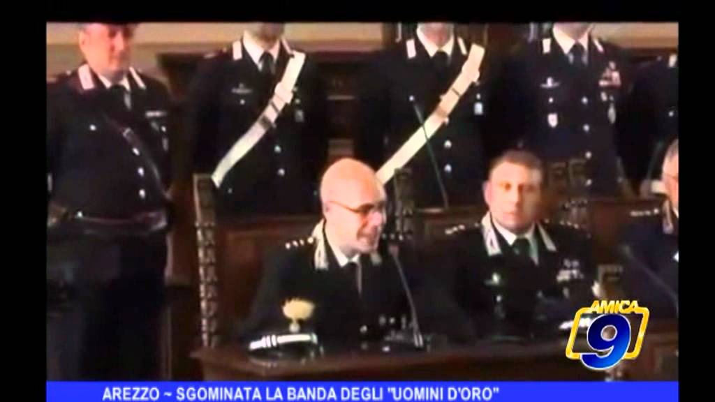 Arezzo | Sgominata la banda degli uomini d'oro