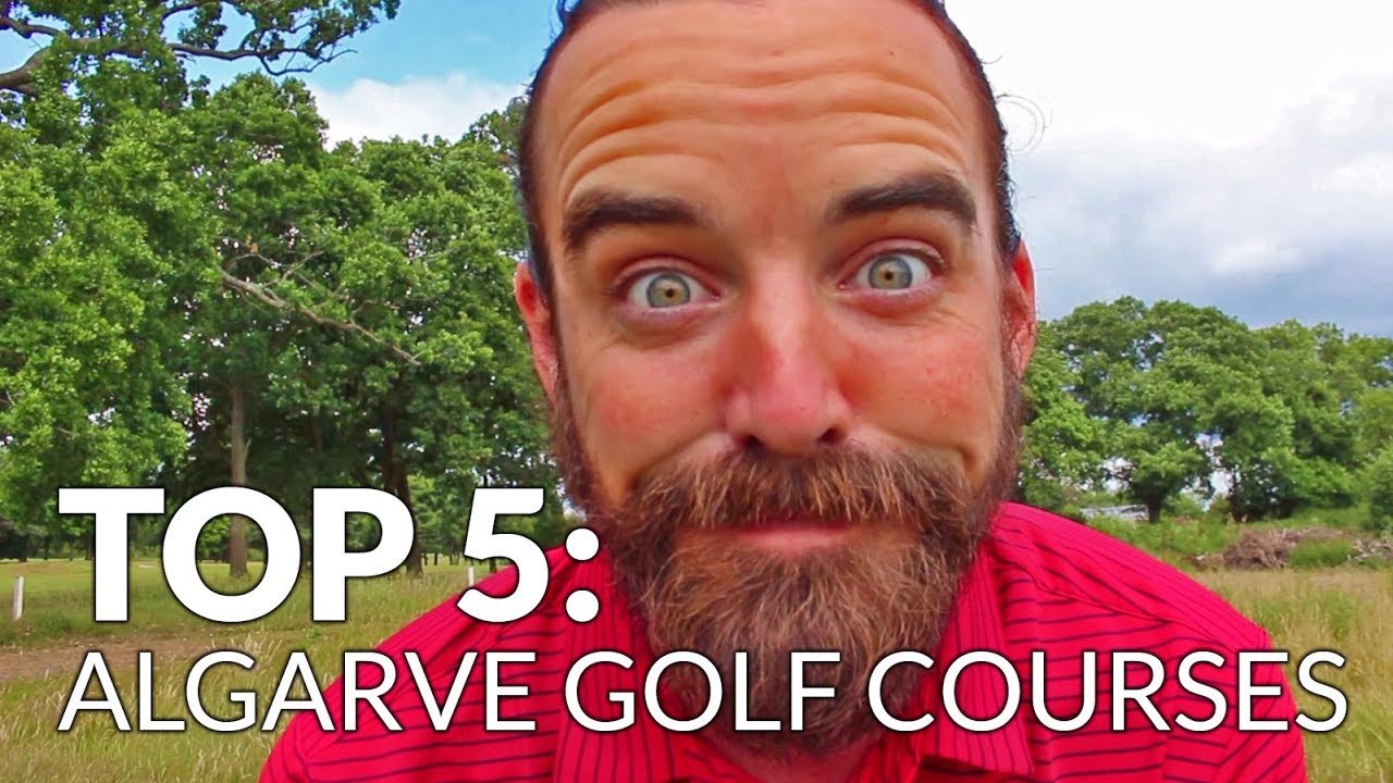 Top 5 Algarve Golf Courses with Mark Crossfield Highlights - Out Of Bounds with YGT Rory