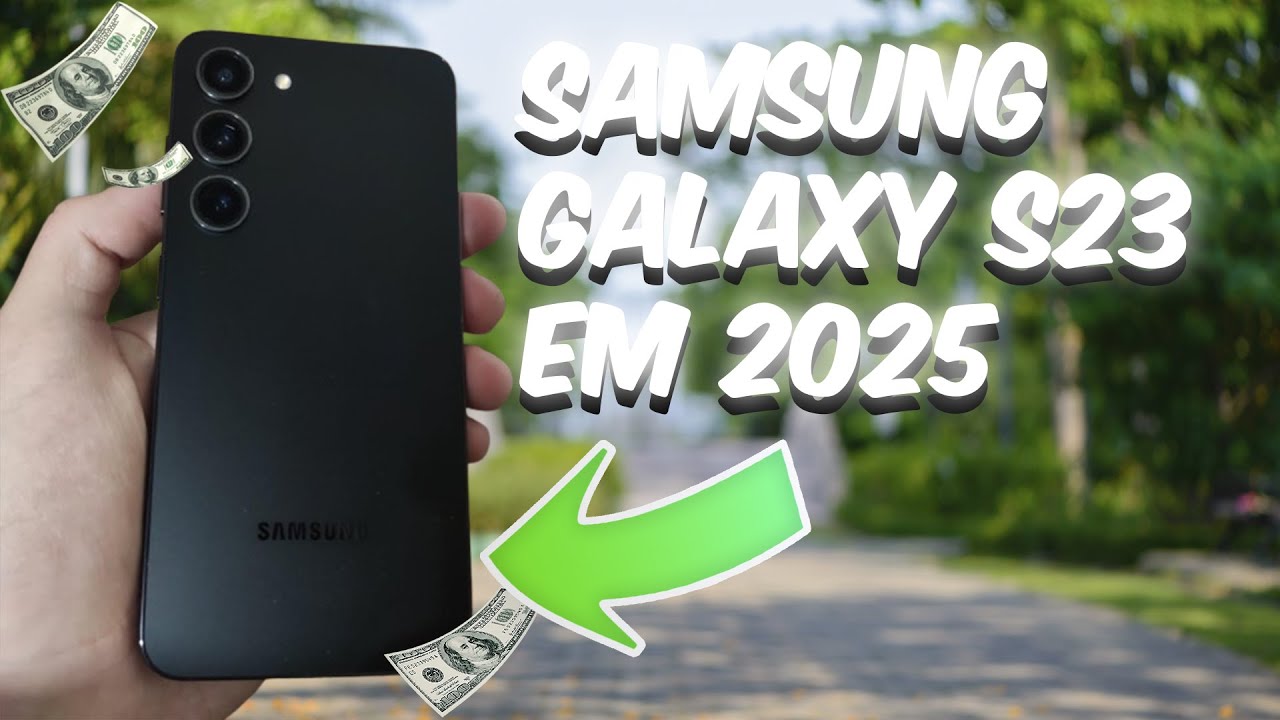 Vale a pena COMPRAR o SAMSUNG S23 em 2025/2026?