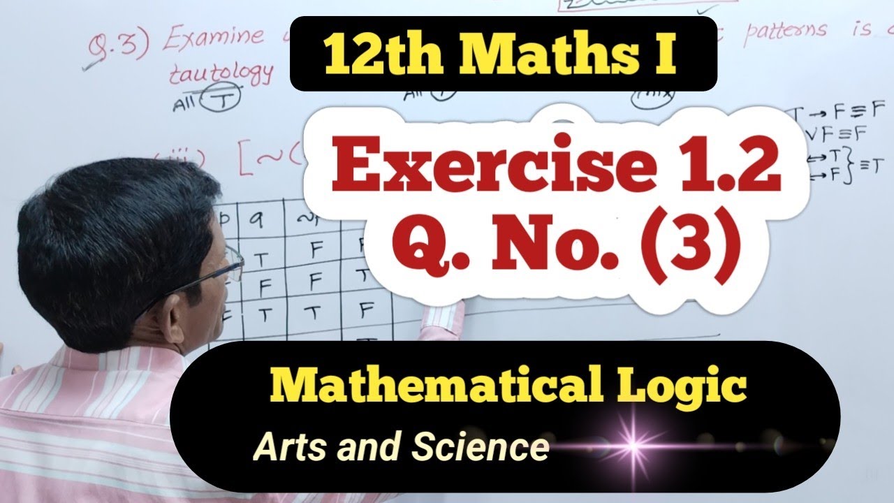 Class 12th Maths Mathematical Logic Exercise 1.2 Q No (3)