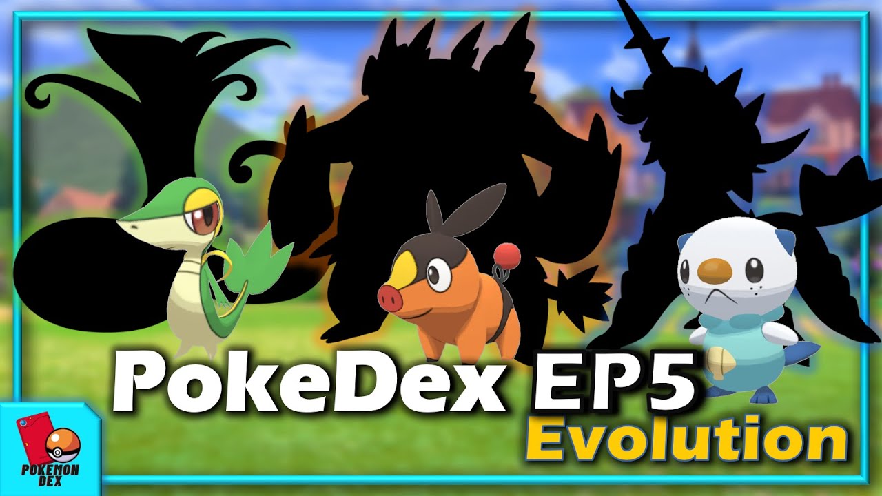 Pokemon Dex EP5 | Starter Pokemon Evolutions #Snivy #Tepig #Oshawott Serperior Emboar Samurott