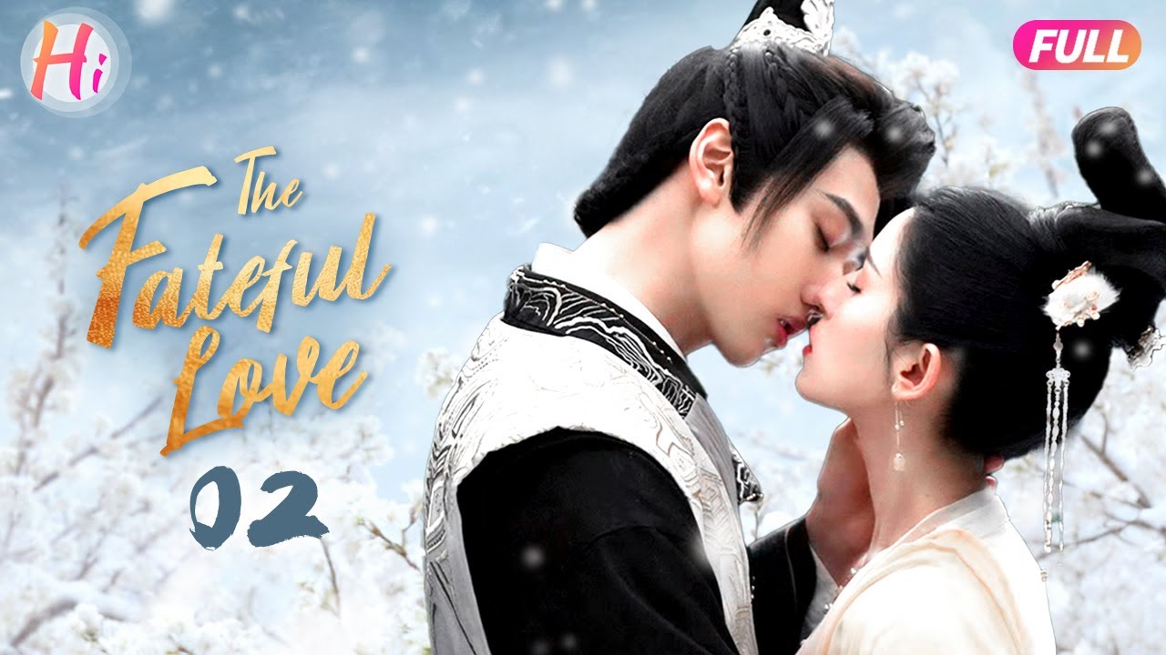EP02 | The Fateful Love | Princess Saves Injured Man, Enters Fake Marriage But Finds He&rsquo;s A Marquis!