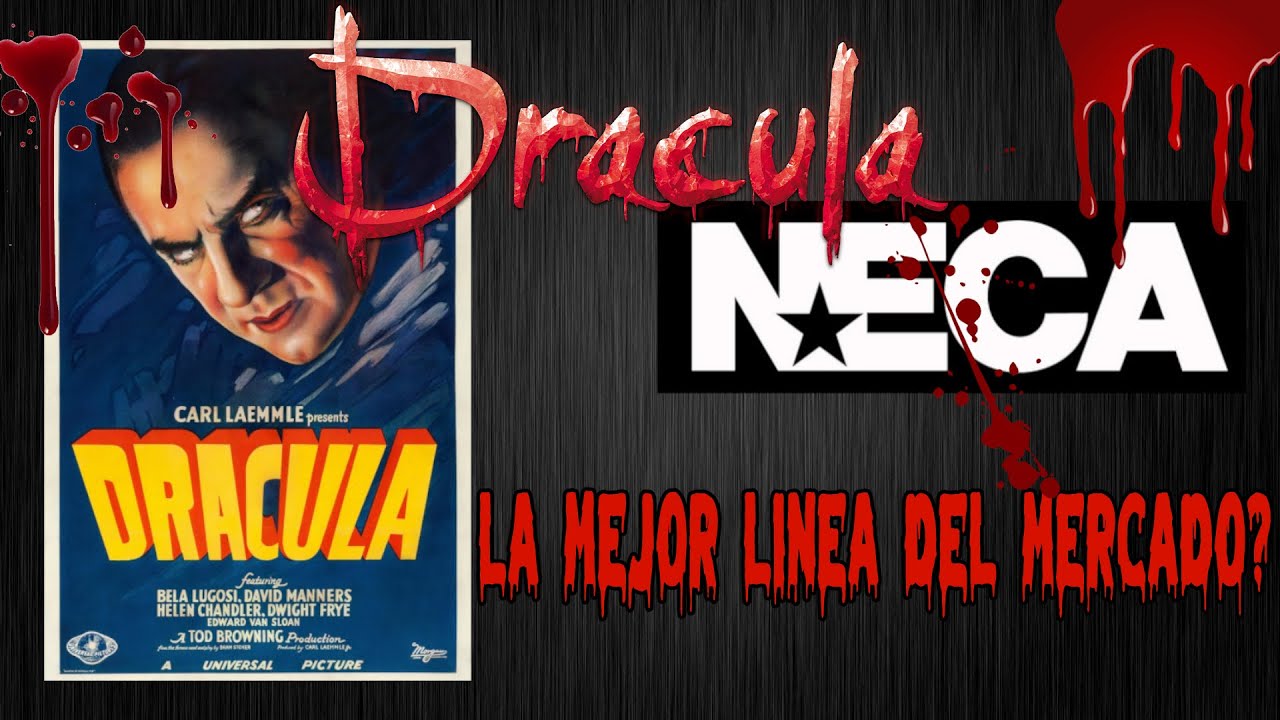 Drácula de Neca  La mejor línea de figuras en estos momentos?