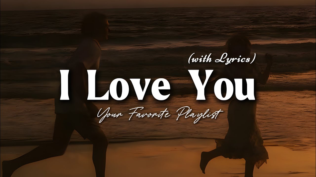 I Love You - Romantic Love Song | Lyric Video