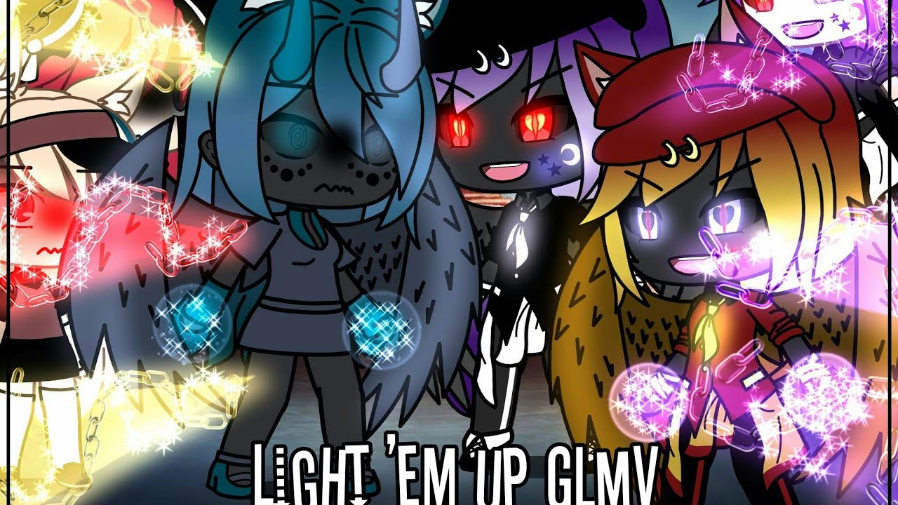 Light ‘Em Up||Gacha Life||GL||GLMV