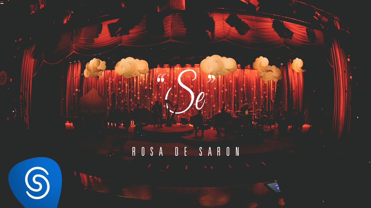 Rosa de Saron - Se (Acústico e Ao Vivo 2/3)