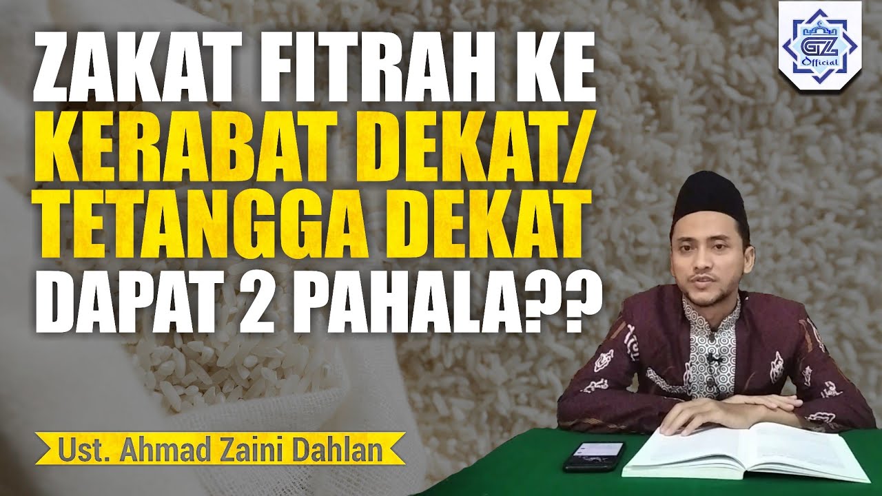 Membayar Zakat Kepada Tetangga dan Kerabat Lebih Baik Dari Pada Ke Orang Lain