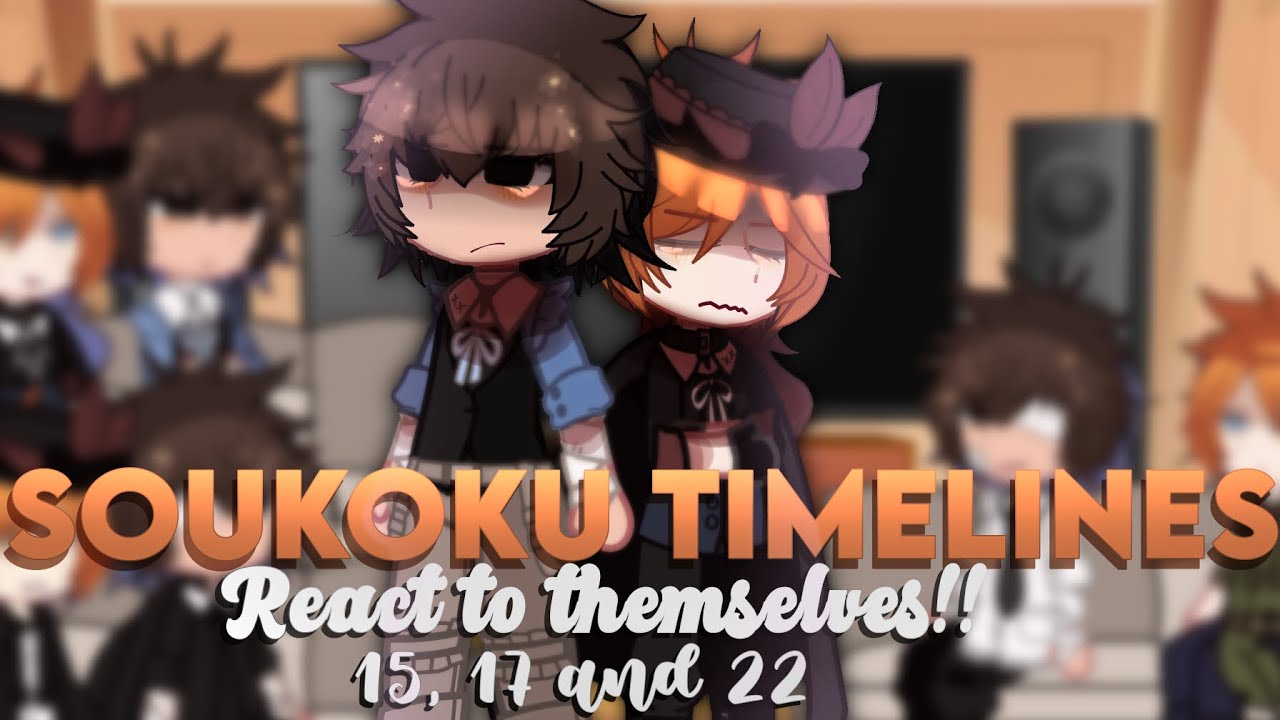 🪼🫧 || Soukoku timelines react to eachother || SKK || Angst || 🫧🪼